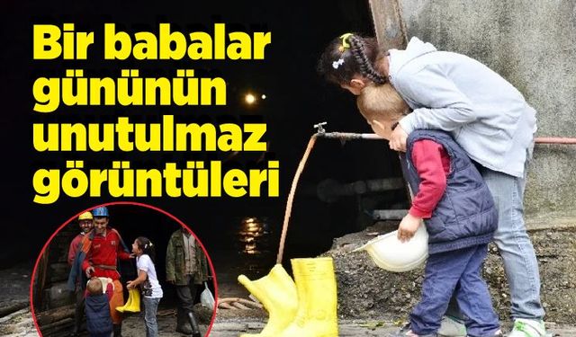 Bir babalar gününün unutulmaz görüntüleri…