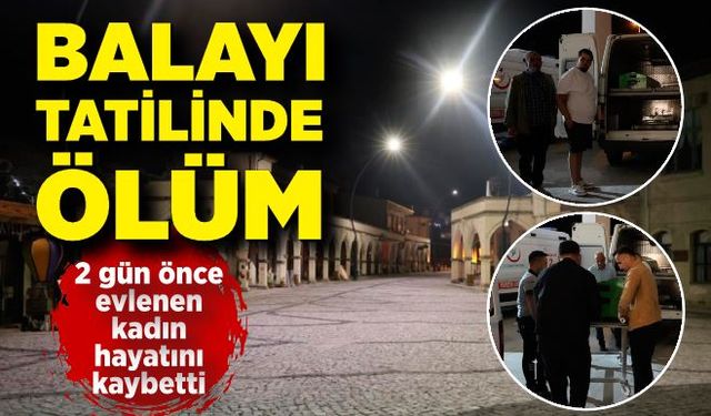 Balayı tatilinde ölüm! 2 gün önce evlenen kadın hayatını kaybetti