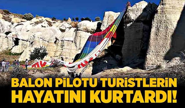 Balon pilotu 20 kişinin hayatını kurtardı