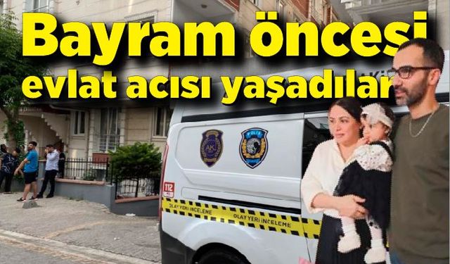 Bayram öncesi evlat acısı yaşadılar