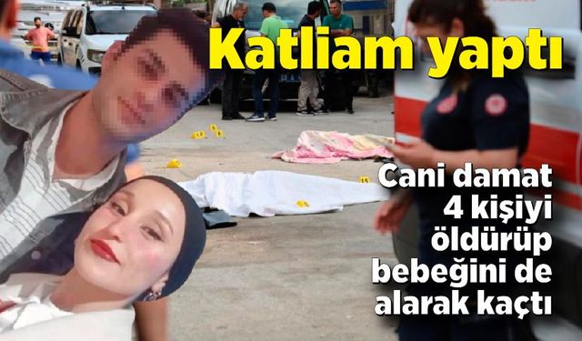 Eşini ve ailesinden 3 kişiyi öldürüp bebeğini de alarak kaçtı