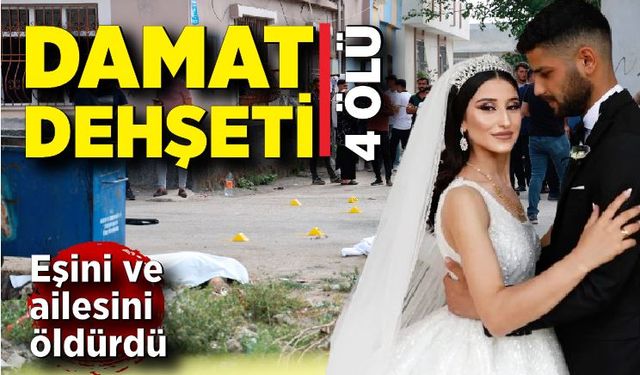 Damat dehşeti; Eşini ve ailesini öldürdü