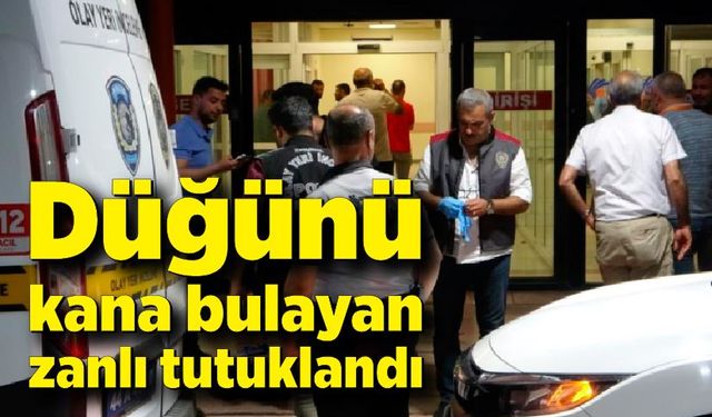 Düğünü kana bulayan zanlı tutuklandı