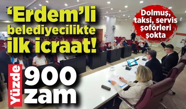 “Erdem”li belediyecilikte ilk icraat!  Dolmuş, taksi, servis şoförlerine büyük şok