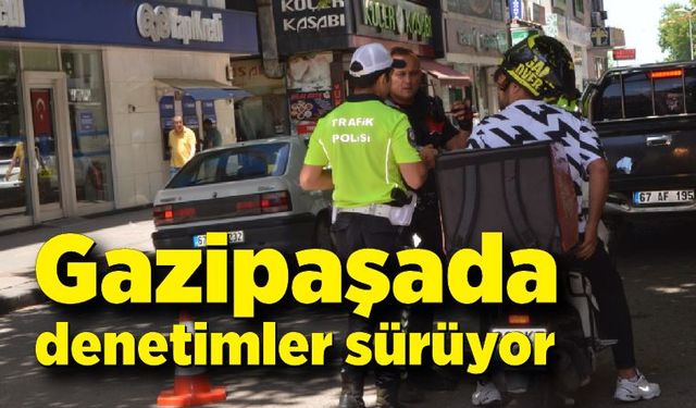 Gazipaşa’da trafik denetimi yapılıyor