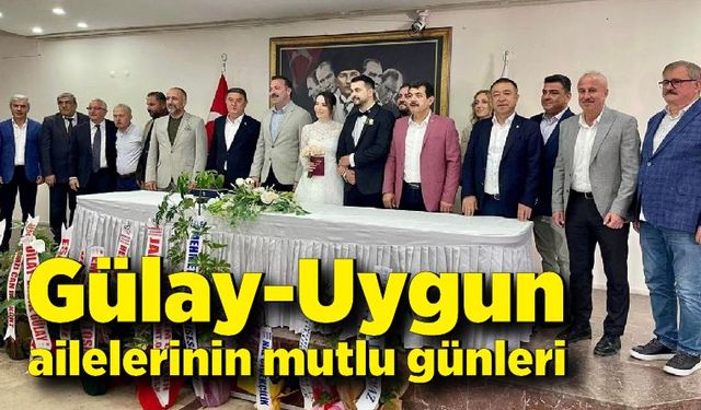 Gülay-Uygun ailelerinin mutlu günleri