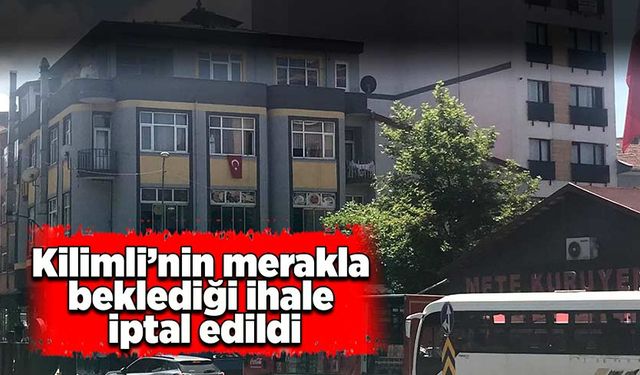 Kilimli’nin merakla beklediği ihale iptal edildi