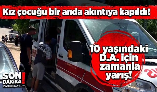 Zonguldak’ta 10 yaşındaki D.A. için zamanla yarış!