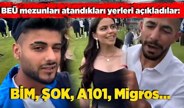 BEÜ mezunları atandıkları yerleri açıkladılar: BİM, ŞOK, A101, Migros…