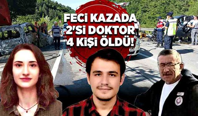 Feci kazada ikisi doktor 4 kişi hayatını kaybetti!