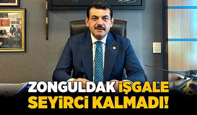 Muammer Avcı: Zonguldak işgale seyirci kalmadı!