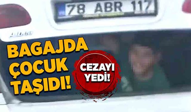 Bagajda çocuk taşıdı! Cezayı yedi!