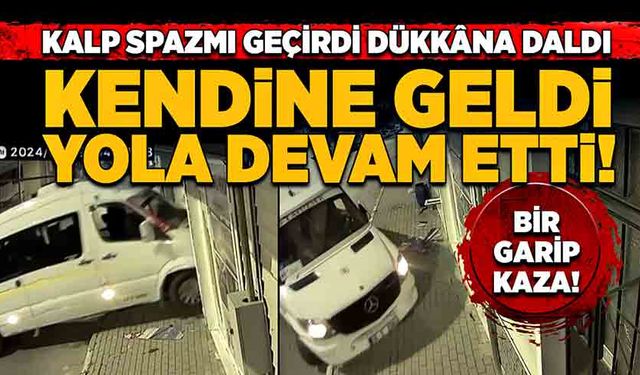 Kalp spazmı geçirdi dükkâna daldı! Kendine gelince yoluna devam etti!