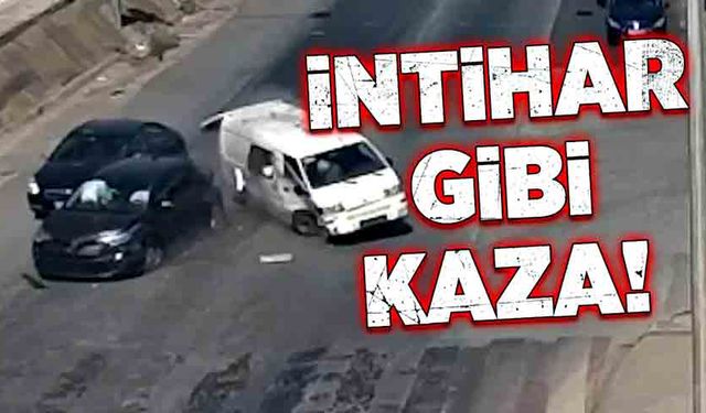 İntihar gibi kaza!