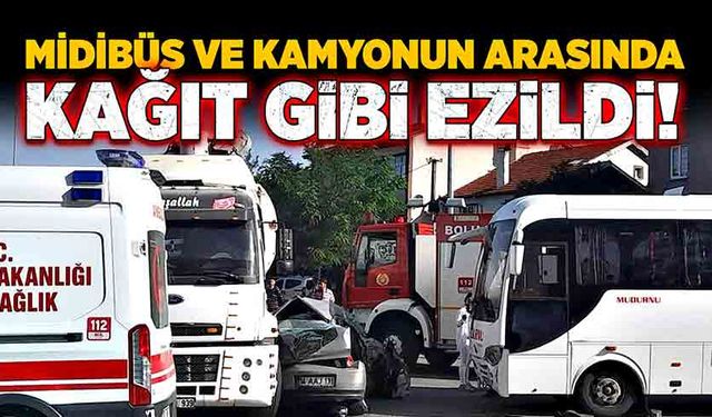 Midibüs ve kamyonun arasında otomobil kağıt gibi ezildi!