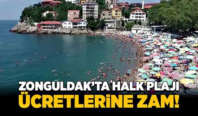 Zonguldak’ta halk plajı ücretlerine zam!