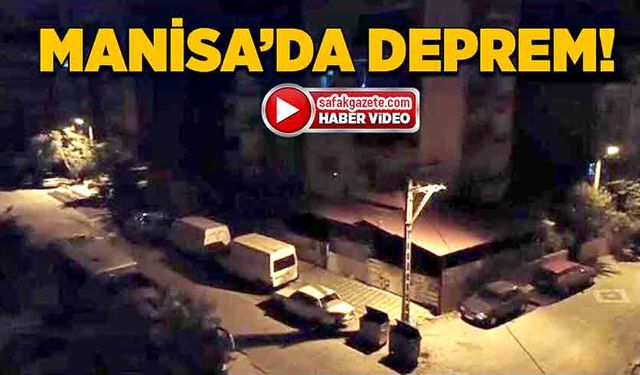 Manisa'da deprem!