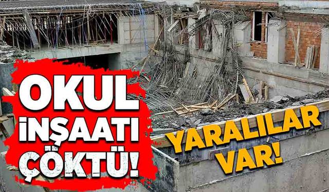 Okul inşaatı çöktü! Yaralılar var!