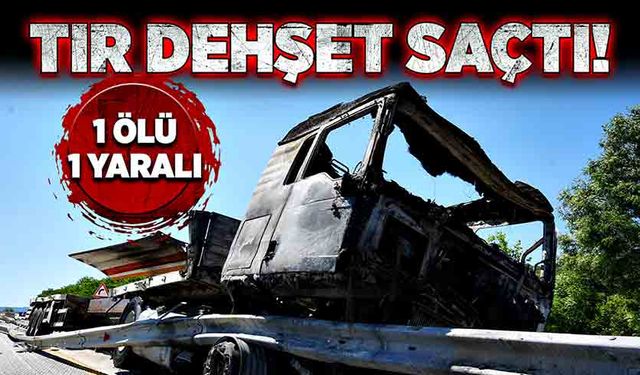 Tır dehşet saçtı! 1 ölü bir yaralı!