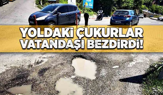 Yoldaki çukurlar vatandaşı bezdirdi!