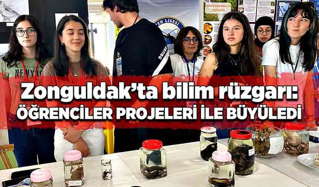 Zonguldak’ta bilim rüzgarı:  Öğrenciler projeleri ile büyüledi