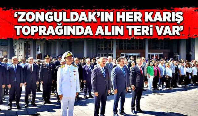 ‘Zonguldak’ın her karış toprağında alın teri var’