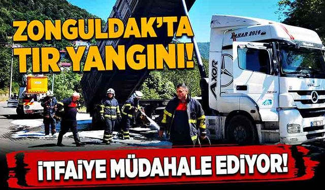 Zonguldak’ta TIR yangını: İtfaiye ekipleri müdahale ediyor!