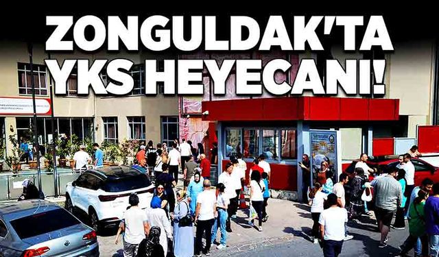 Zonguldak'ta YKS heyecanı!