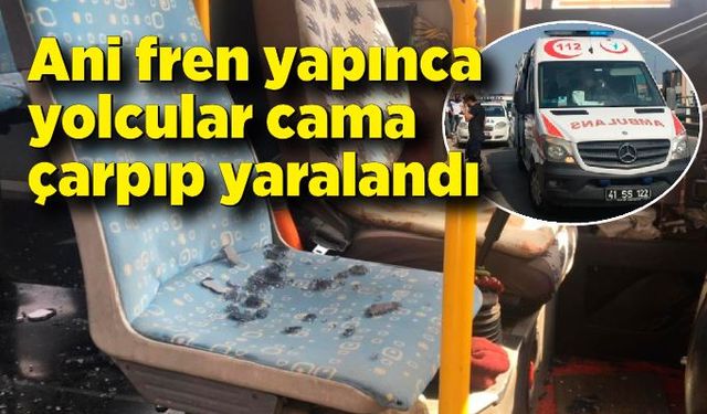 Araca çarpmamak için ani fren yaptı, başı cama çarpan 2 yolcu yaralandı