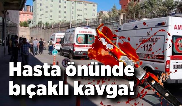 Hasta önünde bıçaklı kavga; 5 yaralı