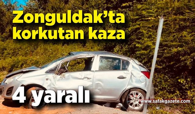 Zonguldak’ta korkutan kaza: 4 yaralı!