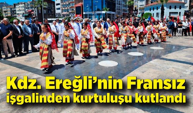 Kdz. Ereğli’nin Fransız işgalinden kurtuluşu kutlandı