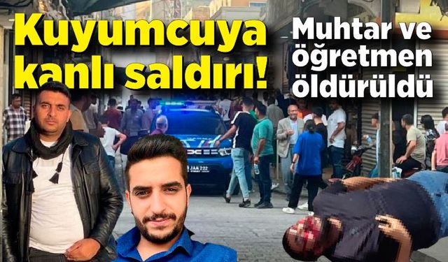 Kuyumcuya silahlı saldırı: Muhtar ve öğretmen öldürüldü