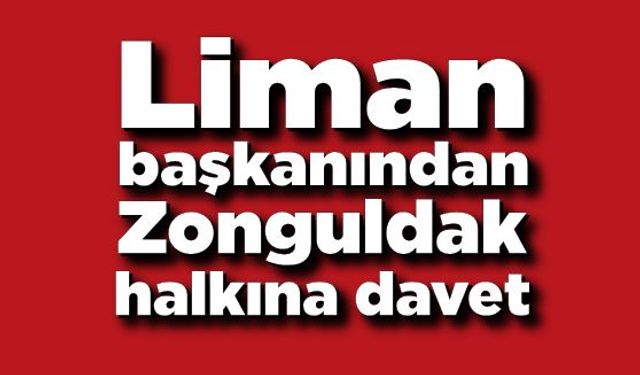 Liman başkanından halka davet