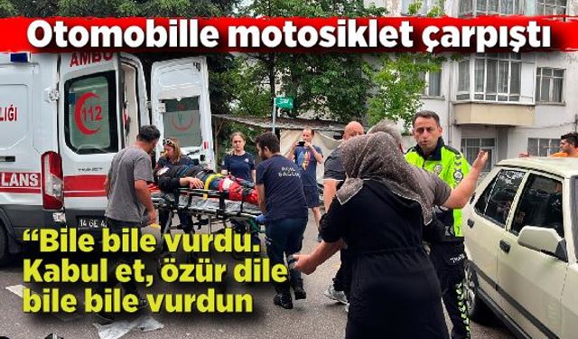 Otomobille motosiklet çarpıştı: “Bile bile vurdun”