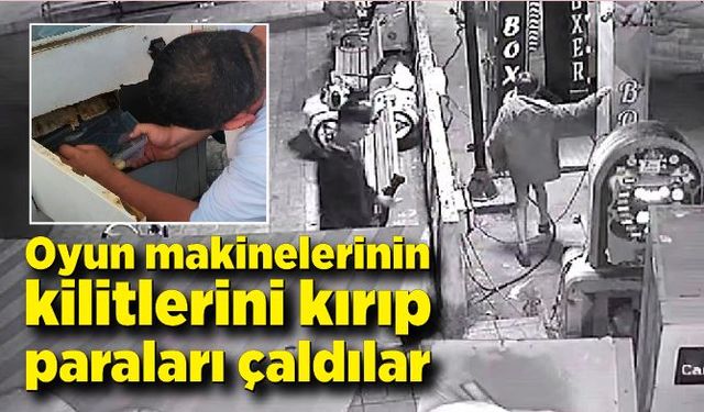 Oyun makinelerinin kilitlerini kırıp paraları çaldılar