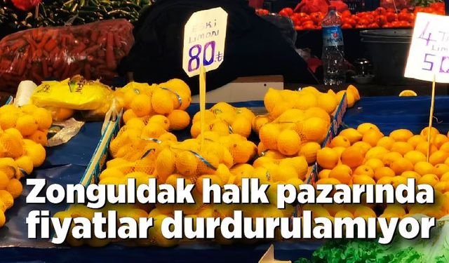 Zonguldak Halk Pazarında vatandaşa fiyat şoku