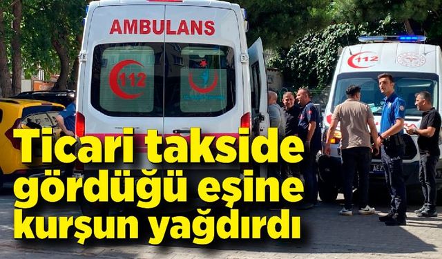 Ticari takside gördüğü eşine kurşun yağdırdı