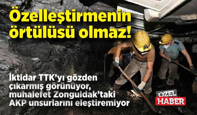 Özelleştirmenin örtülüsü olmaz!