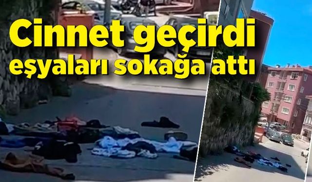 Zonguldak cinnet geçiren şahıs eşyaları sokağa fırlattı