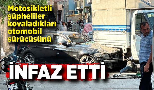 Motosikletli şüpheliler kovaladıkları otomobil sürücüsünü infaz etti