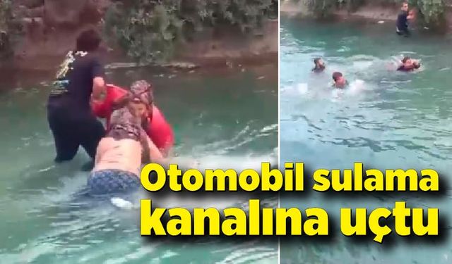 Otomobilin sulama kanalına uçtu