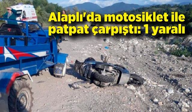 Alaplı'da motosiklet ile patpat çarpıştı:1 yaralı