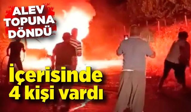 İçerisinde 4 kişinin bulunduğu seyir halindeki araç alev topuna döndü