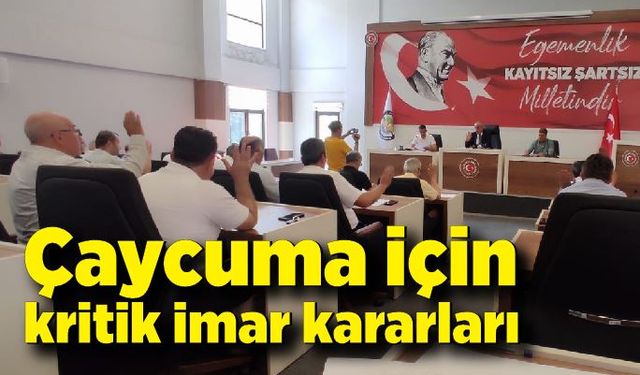 Çaycuma ve Alaplı için kritik imar kararları