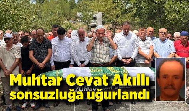 Eski muhtar Cevat Akıllı defnedildi