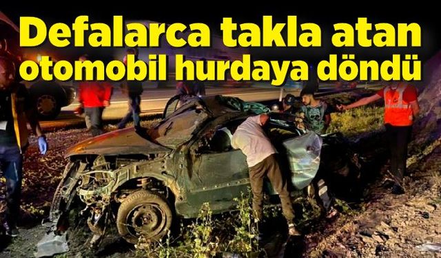 Defalarca takla atan otomobil hurdaya döndü