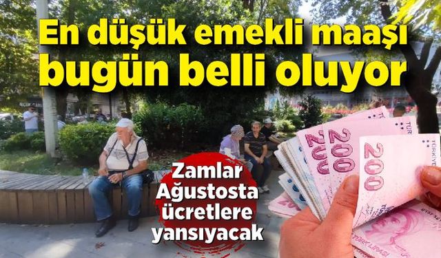 En düşük emekli maaşı bugün belli oluyor