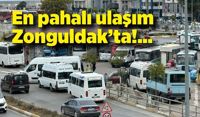 En pahalı ulaşım Zonguldak’ta