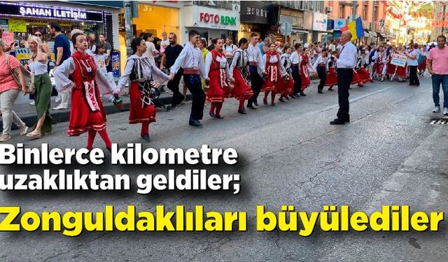 Binlerce kilometre uzaklıktan geldiler; Zonguldaklıları büyülediler